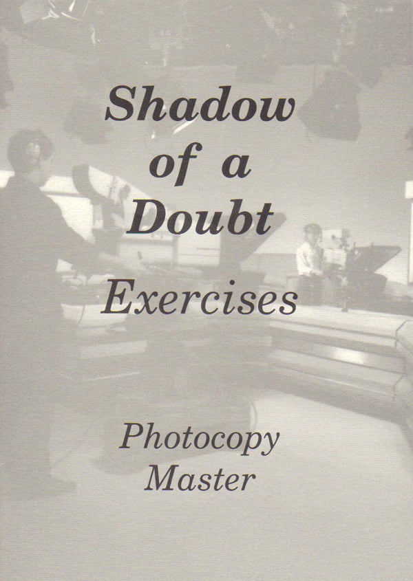 Shadow of a Doubt: Exercises