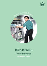 Load image into Gallery viewer, Bob&#39;s Problem Tutor Resources