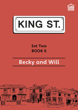 Load image into Gallery viewer, Becky and Will: King Street Readers: Set Two Book 6