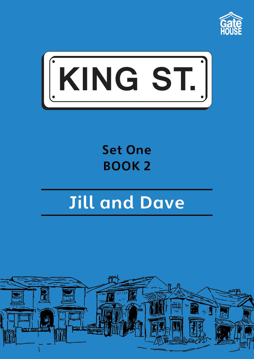 Jill and Dave: King Street Readers: Set One Book 2
