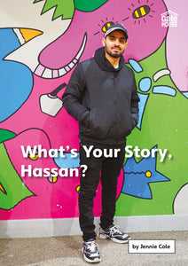 What's Your Story, Hassan?