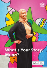 Load image into Gallery viewer, What&#39;s Your Story, Muna?