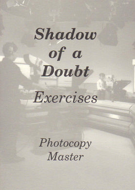 Shadow of a Doubt: Exercises