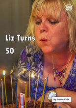 Load image into Gallery viewer, Liz Turns 50