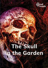 Load image into Gallery viewer, The Skull in the Garden: Sound Reads: Set 3, Book 10