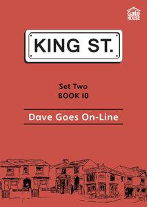 Dave Goes On-Line: King Street Readers: Set Two Book 10
