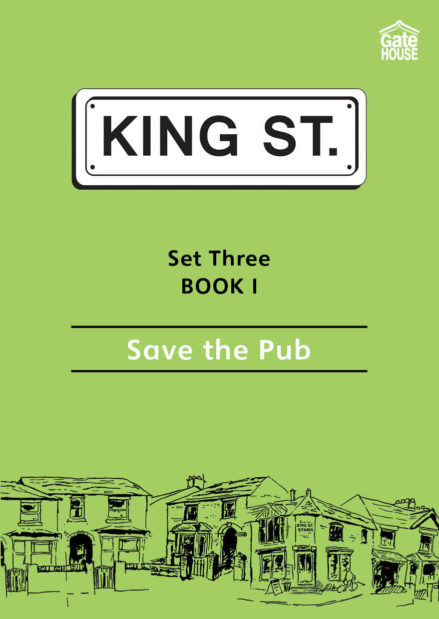 Save the Pub: King Street Readers: Set Three Book 1