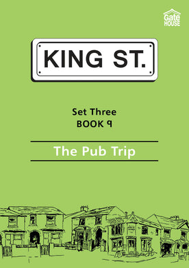 The Pub Trip: King Street Readers: Set Three Book 9