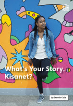 Load image into Gallery viewer, What&#39;s Your Story, Kisanet?