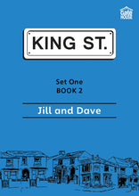 Load image into Gallery viewer, Jill and Dave: King Street Readers: Set One Book 2