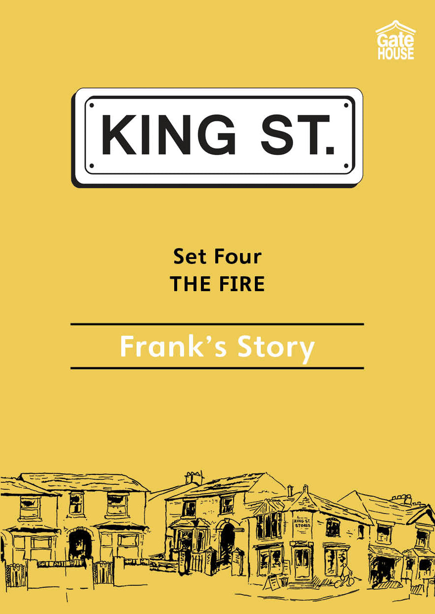 The Fire: Frank's Story: King Street Readers: Set Four: Book 3