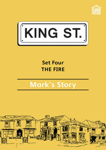 The Fire: Mark's Story: King Street Readers: Set Four: Book 4