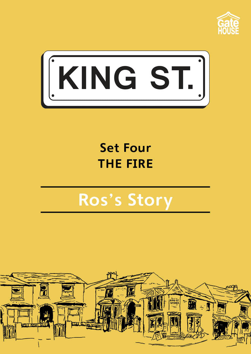 The Fire: Ros's Story: King Street Readers: Set Four: Book 5