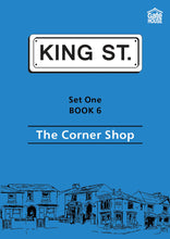 Load image into Gallery viewer, The Corner Shop: King Street Readers: Set One Book 6