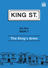 Load image into Gallery viewer, The King&#39;s Arms: King Street Readers: Set One Book 7