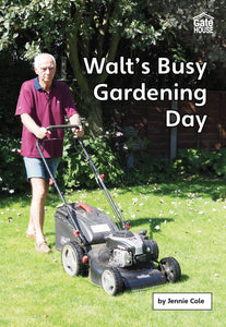 Walt's Busy Gardening Day